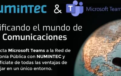 Numintec y Microsoft Teams, unificando el mundo de las comunicaciones